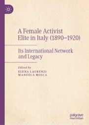 Presentation of the volume “A Female Activist Elite in Italy Its International Network and Legacy” (E. Laurenzi – M. Mosca)