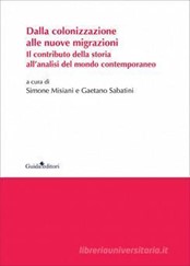 Presentation of the volume “Dalla colonizzazione alle nuove migrazioni” (S. Misiani-G. Sabatini)